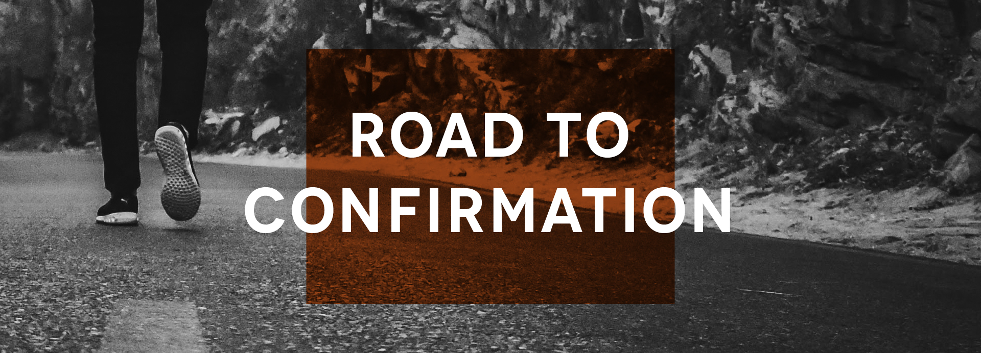 Road to Confirmation BAN